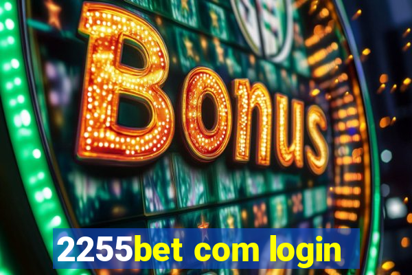 2255bet com login